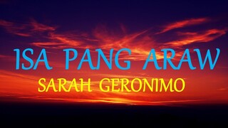 ISA PANG ARAW  - SARAH GERONIMO lyrics HD