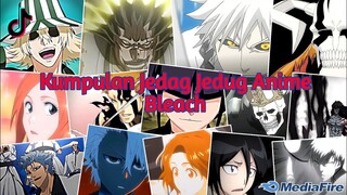 Kumpulan Jedag Jedug Anime Bleach Tiktok Terbaru & Terkeren 2024🎧✨