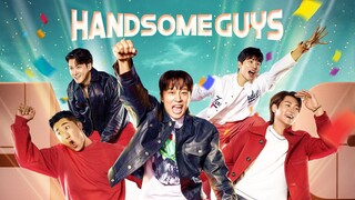 Handsome Guys - EP. 1