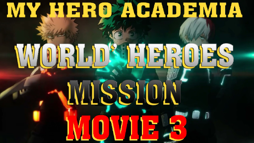 The latest My Hero Academia: World Heroes' Mission videos on Dailymotion
