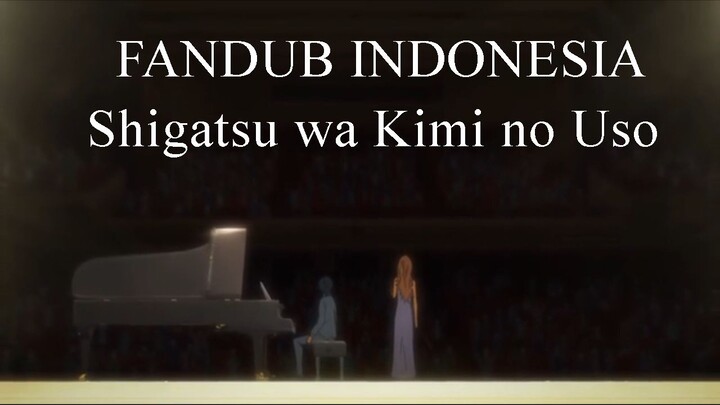 Fandub Indonesia Shigatsu wa  Kimi no Uso