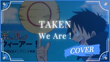 [Power Metal] TAKEN - We Are! | One Piece Opening 1 | One-Take Cover By MzBay0726