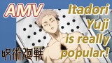 [Jujutsu Kaisen]  AMV | Itadori Yuji is really popular!
