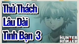 Thử Thách Lâu Dài Tình Bạn 3