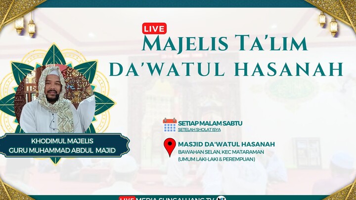 LIVE MAJELIS TA'LIM DA'WATUL HASANAH, GURU M ABDUL MAJID (22-07-2024)