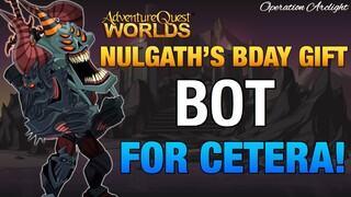 =AQW= NULGATH'S BIRTHDAY GIFT PET BOT FOR CETERA AND REVENANT