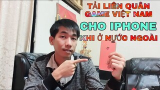 CÁCH TẢI LIÊN QUÂN,PUBG MOBILE,GAME VIỆT NAM CHO IPHONE KHI Ở NƯỚC NGOÀI | CHUYỂN ĐỎI APP STORE