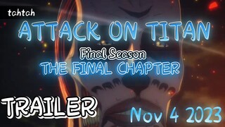 ATTACK ON TITAN:Final Season _ The Final Chapters- New Trailer _ November 4 2023