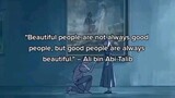 Ali bin Abi Talib said :