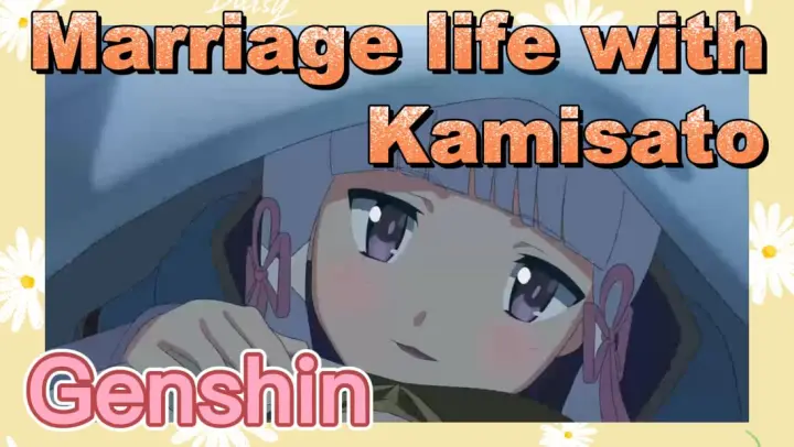 Marriage life with Kamisato