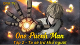 One Punch Man Tập 2 - Ta sẽ trừ khử ngươi