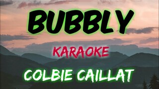 BUBBLY - COLBIE CAILLAT (KARAOKE VERSION)