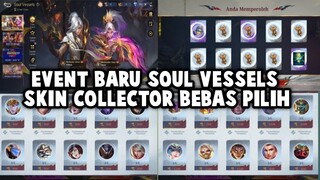 SKIN COLLECTOR DAN EPIK LIMITED BEBAS PILIH !! EVENT BARU SOUL VESSELS !