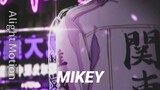 mikey edit