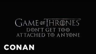 The "Game Of Thrones" Trailer Reveals Who’s Going To Die | CONAN on TBS