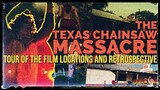 Texas Chainsaw Massacre Retrospective/Visiting the Massacre Home