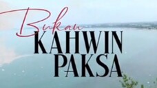 Bukan kahwin paksa episode 09
