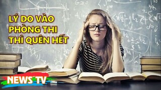 Tại sao đã học thuộc bài nhưng khi vào phòng thi thì lại quên hết?