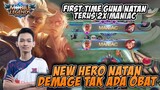 FIRST TIME GUNA NEW HERO NATAN !! TERUS 2X MANIAC BOS !!! Mobile Legends: Bang Bang