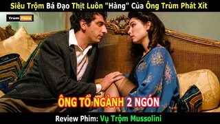 Review Phim : Siêu Trộm Bá Đạo Thịt Luôn "Hàng" Của Ông Trùm Phát Xít || Trùm Phim Review