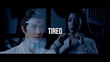 Tired - (The Untamed 陈情令) FMV