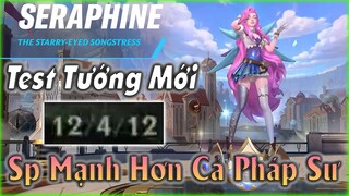 [Tốc Chiến] Test Tướng Mới Seraphine Là Sp Nhưng Lại Mạnh Hơn Cả Pháp Sư - 1 Combo 1 Mạng