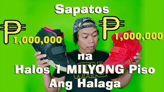 Sapatos Na Halos  1 Milyong Piso Ang Halaga