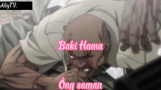 Baki Hama _Tập 1 Ông saman