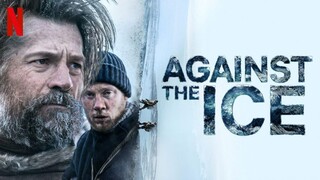 AGAINST THE ICE (2022) มหันตภัยเยือกแข็ง