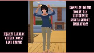 KOMPILASI DRAMA KEKOCAKAN DAN KELUCUAN SAKURA SCHOOL SIMULATOR!! DIJAMIN BIKIN BENGEK!