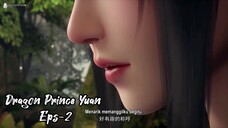 Dragon Prince Yuan Eps 2 | Sub Indo