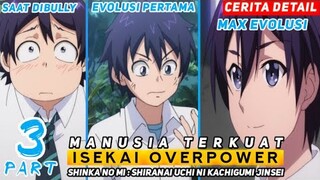 ALUR CERITA ANIME - MANUSIA TERLALU OVERPOWER [ PART 3 ]