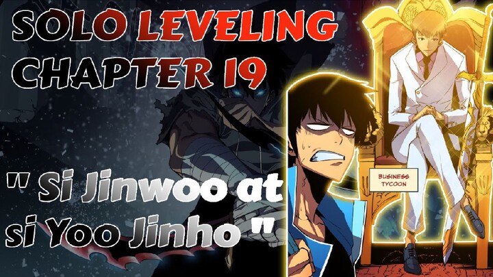 Si Jinwoo at si Yoo Jinho - Solo Leveling Full Chapter 19 Tagalog Recap