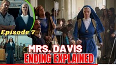 Mrs. Davis Episode 7 Ending Explained