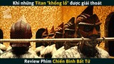 [Review Phim] Khi Những Titan Bị Giam Giữ Hàng Triệu Năm Được Giải Thoát