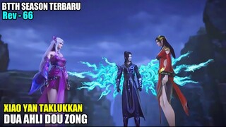 FULL EPIC!! DUA AHLI DOU ZONG TUNDUK DIHADAPAN XIAO YAN - Alur BTTH EPISODE 66