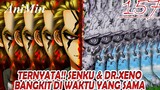 TERNYATA!! SENKU & DR XENO Bangkit Di Waktu Yang Sama - Review Dr Stone Chapter 157
