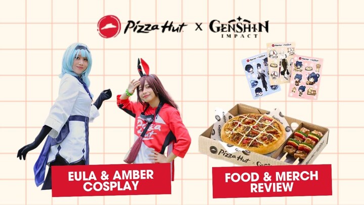 Review Genshin Impact X Pizza Hut | Eula & Amber Pizza Hut Cosplay! | #bestofbest