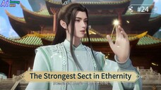 The Strongest Sect in Ethernity Episode 24 Sub Indo