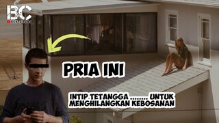 Tukang Intip Tetangga, Tidak sengaja Ungkap kasus Pembnuhn | Alur Cerita Film psikopat