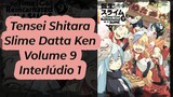 Tensei Shitara Slime Datta Ken Volume 9 Interlúdio 1