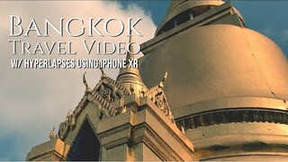 Bangkok Travel Vlog Trailer (Hyperlapses Using iPhone XR) 2019