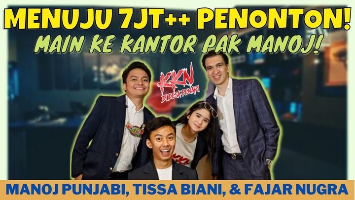 KKN DESA PENARI MENUJU 7JT PENONTON, TISSA BIANI, FAJAR & CALVIN JEREMY DIAJAK KE KANTOR PAK MANOJ!