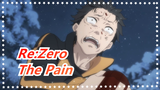 [Re:Zero] The Pain That Only Subaru Knows