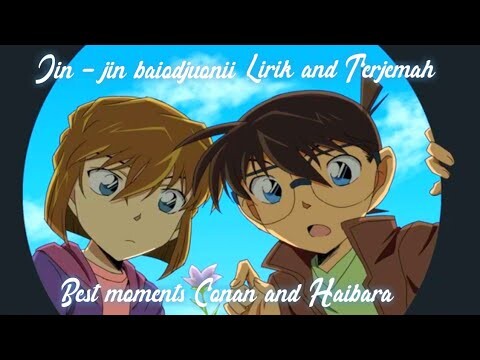 Detective Conan AMV/MAD | Best moments Conan and Haibara - Anokoro Jin Jin Bao Zhuo Ni