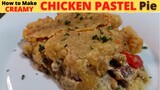 CREAMY CHICKEN PASTEL | How to Cook | Best for Noche Buena | Chicken Recipe