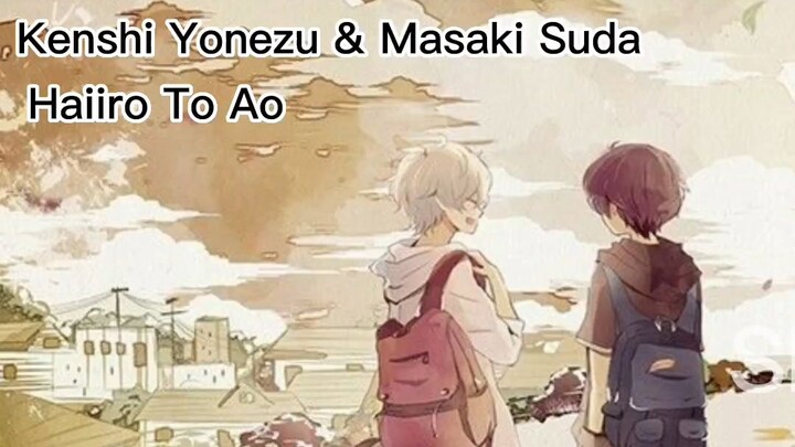 Haiiro to Ao- Kenshi Yonezu & Masaki Suda  [Cover] ShinDay