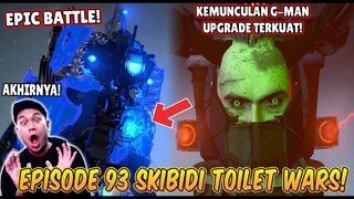 EPISODE BARU 93 SKIBIDI TOILET WARS! AKHIRNYA TITAN CAMERAMAN UPGRADE VS G MAN UPGRADE TERKUAT