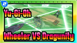 Yu-Gi-Oh|【Classical Duel】Joey Wheeler VS Dragunity_2