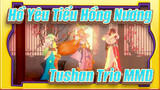 Hồ Yêu Tiểu Hồng Nương
Tushan Trio MMD